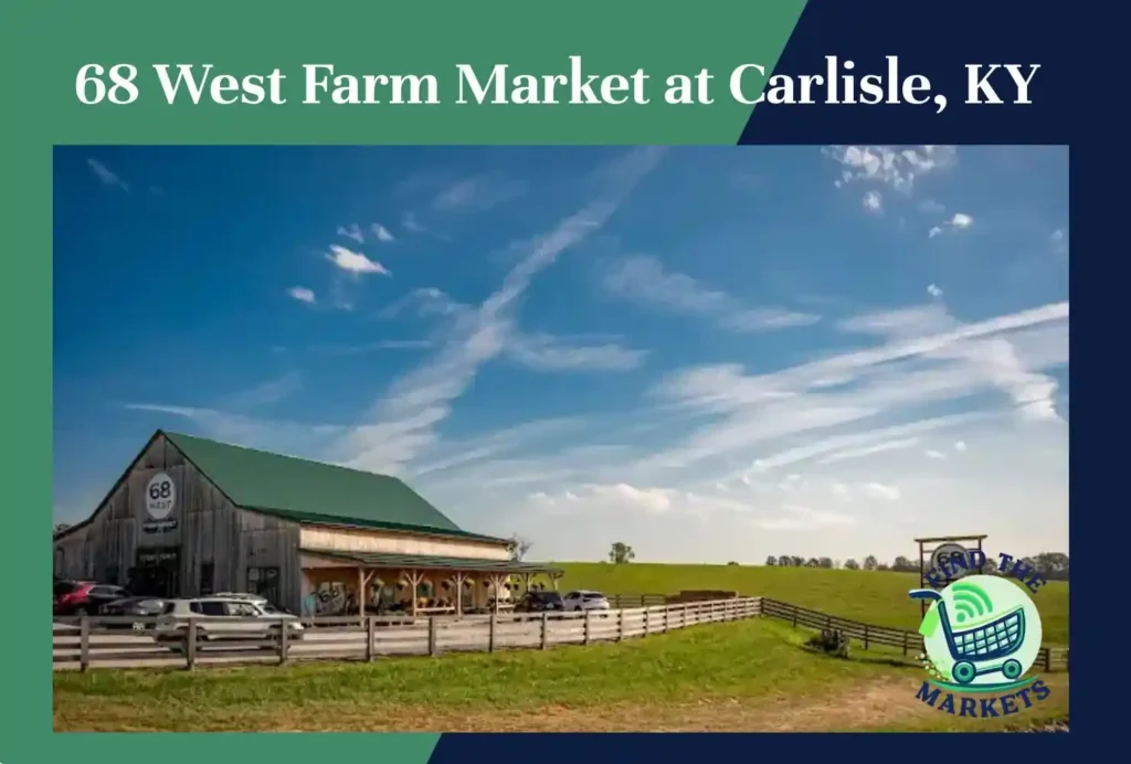 68 west farm market at carlisle, ky