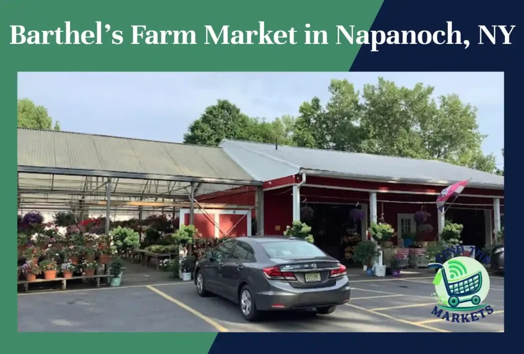 barthel’s farm market in napanoch, ny