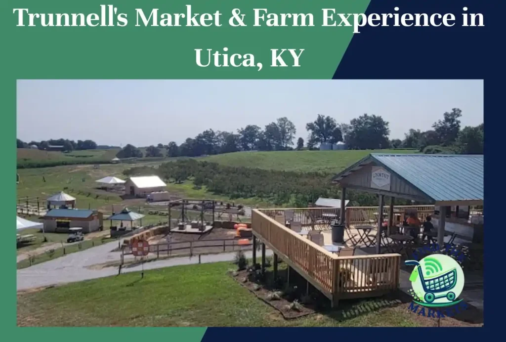 trunnell's market & farm experience in utica, ky
