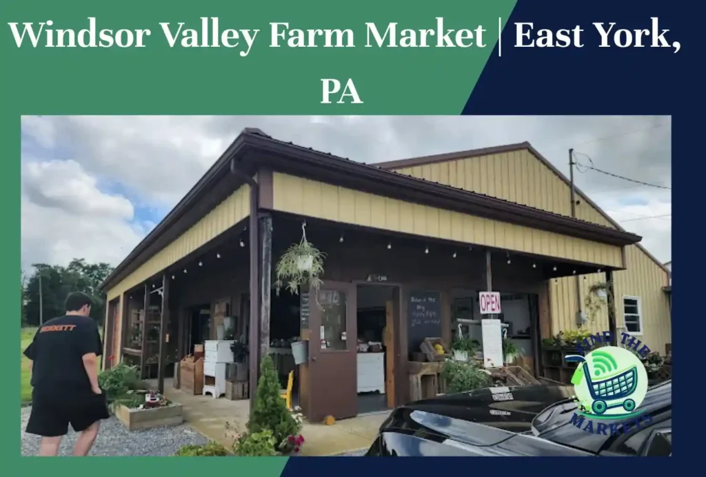 windsor valley farm market east york, pa