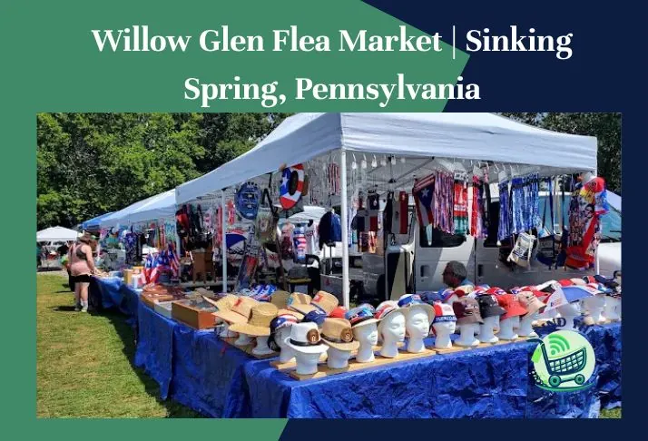 Willow Glen Flea Market Sinking Spring, Pennsylvania