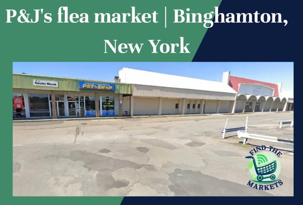 p&j's flea market binghamton, new york