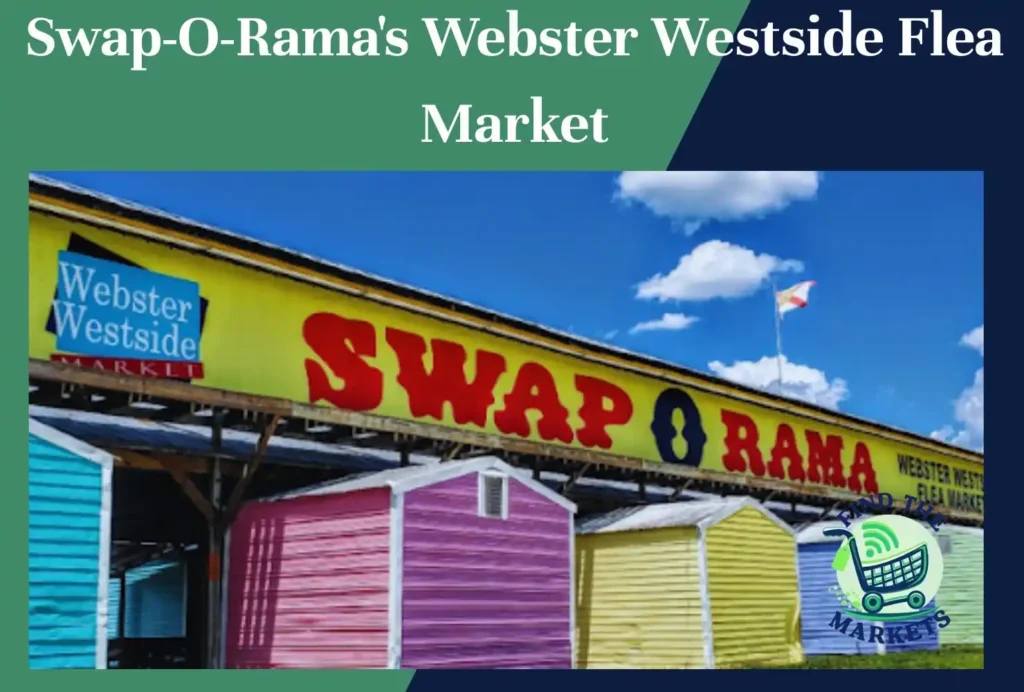 swap-o-rama's webster westside flea market