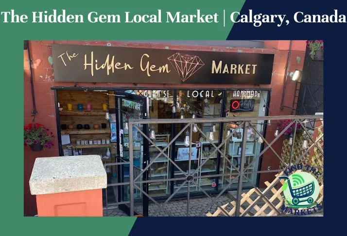 The Hidden Gem Local Market Calgary, Canada