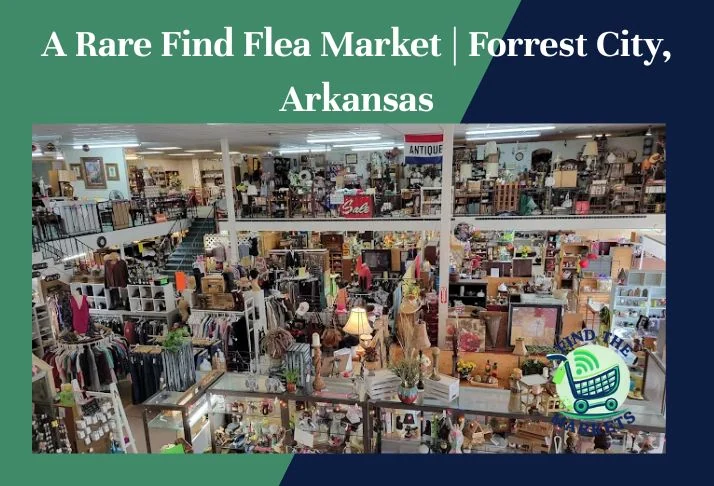 a rare find flea market , forrest city, arkansas