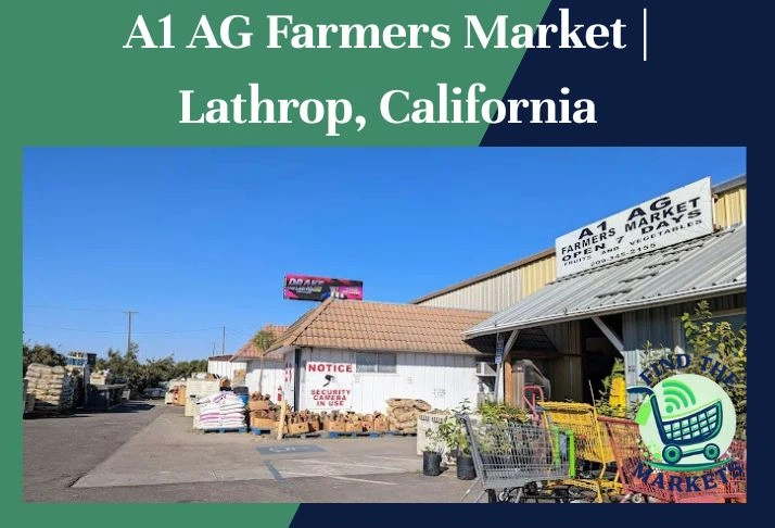 A1 AG Farmers Market Lathrop, California