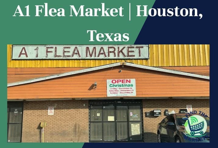 A1 Flea Market Houston, Texas