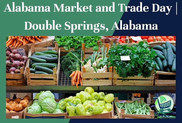 Alabama Market and Trade Day Double Springs, Alabama