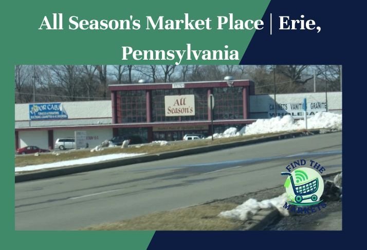 all season's market place , erie, pennsylvania