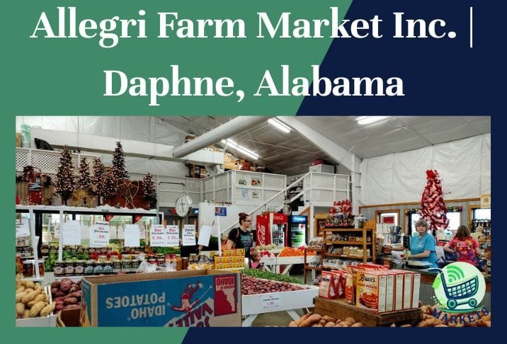 Allegri Farm Market Inc. Daphne, Alabama