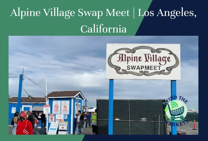 alpine village swap meet, los angeles, california