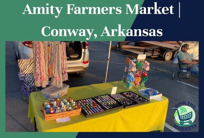 Amity Farmers Market Conway, Arkansas