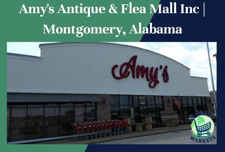 Amy's Antique & Flea Mall Inc Montgomery, Alabama