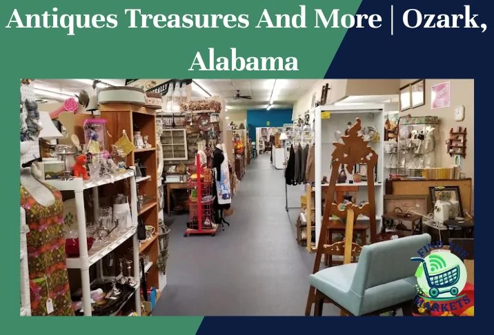 Antiques Treasures And More Ozark, Alabama