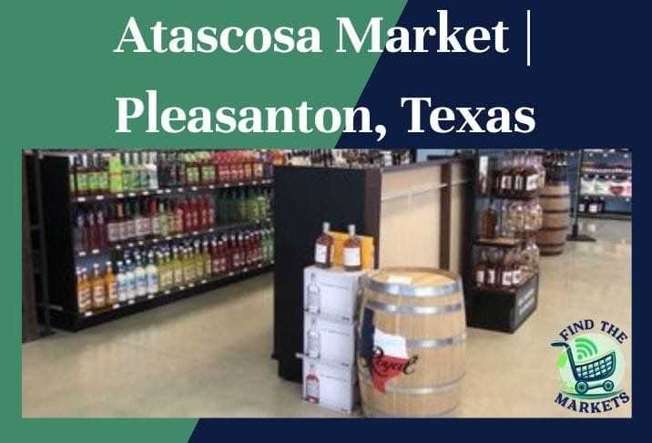 Atascosa Market Pleasanton, Texas
