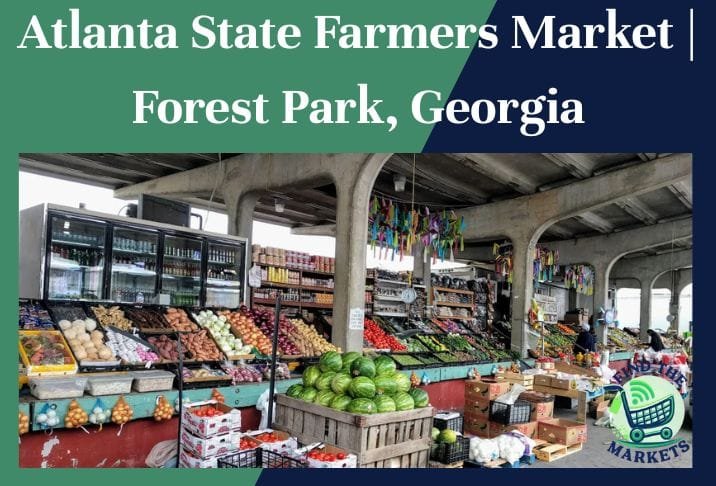 atlanta state farmers market forest park, georgia