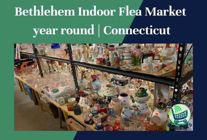 Bethlehem Indoor Flea Market year round Connecticut