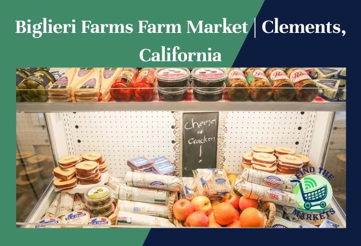 biglieri farms farm market, clements, california