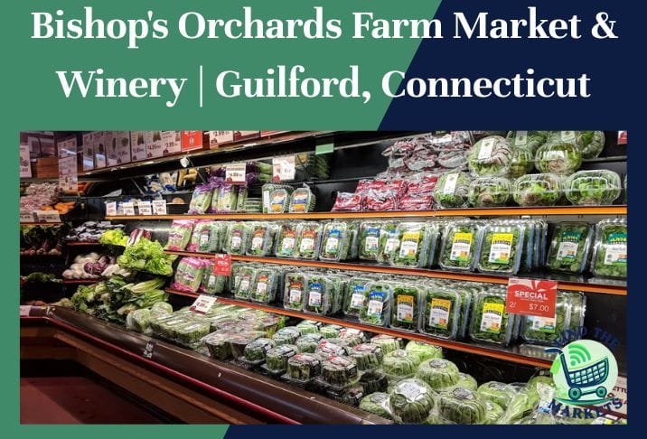 Bishop's Orchards Farm Market & Winery Guilford, Connecticut