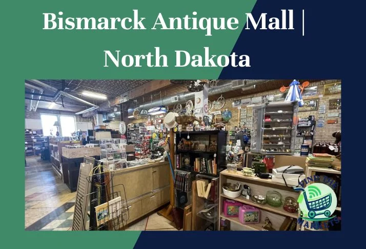 Bismarck Antique Mall North Dakota