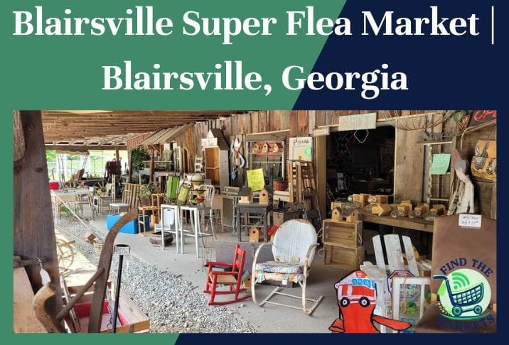 Blairsville Super Flea Market Blairsville, Georgia