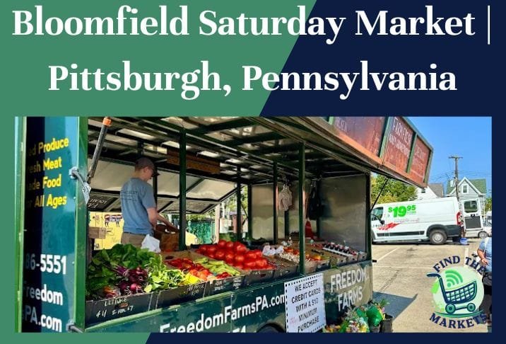 Bloomfield Saturday Market Pittsburgh, Pennsylvania
