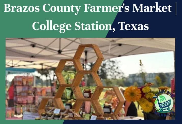 Brazos County Farmer's Market College Station, Texas