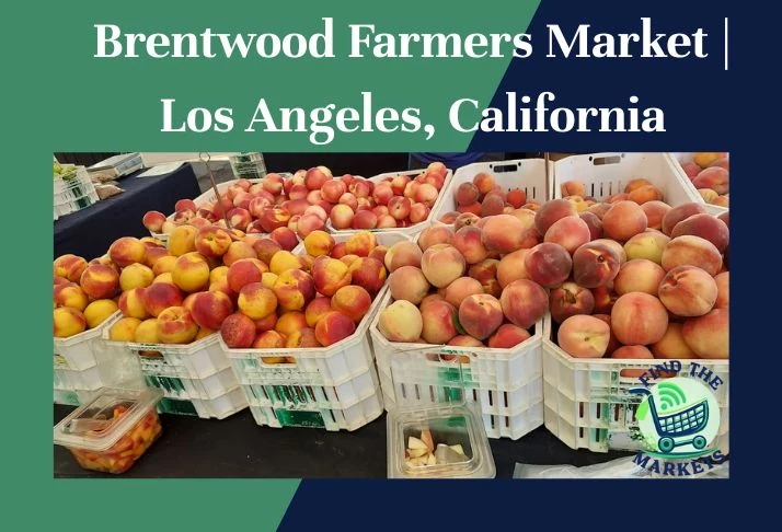 Brentwood Farmers Market Los Angeles, California