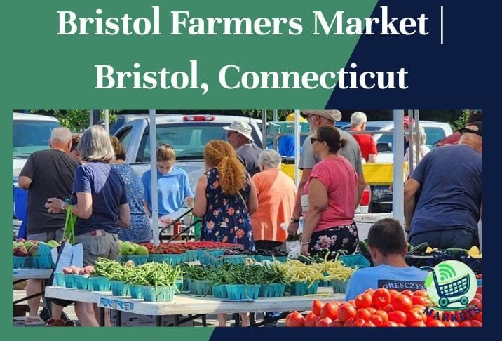 Bristol Farmers Market Bristol, Connecticut