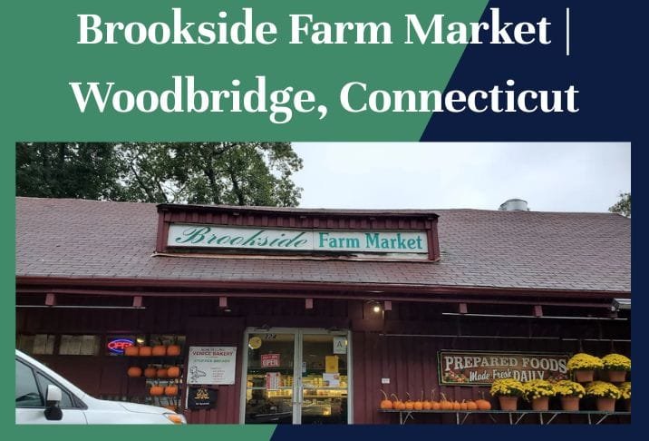 Brookside Farm Market Woodbridge, Connecticut