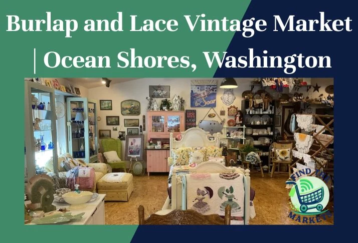 Burlap and Lace Vintage Market Ocean Shores, Washington