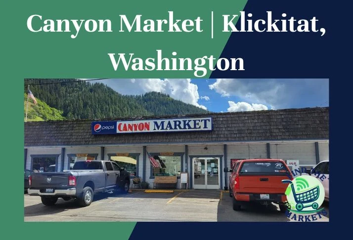 Canyon Market Klickitat, Washington