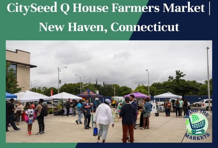 CitySeed Q House Farmers Market New Haven, Connecticut