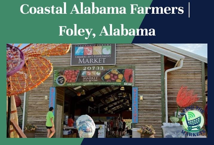 Coastal Alabama Farmers Foley, Alabama