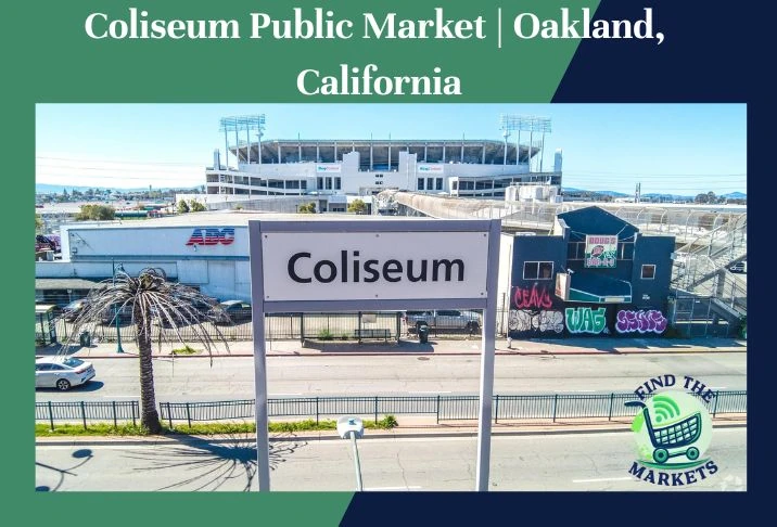 Coliseum Public Market Oakland, California