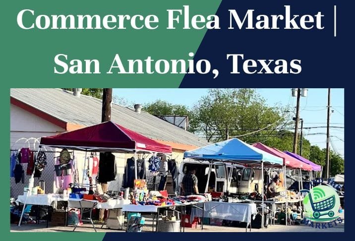 Commerce Flea Market San Antonio, Texas