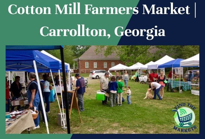 Cotton Mill Farmers Market Carrollton, Georgia