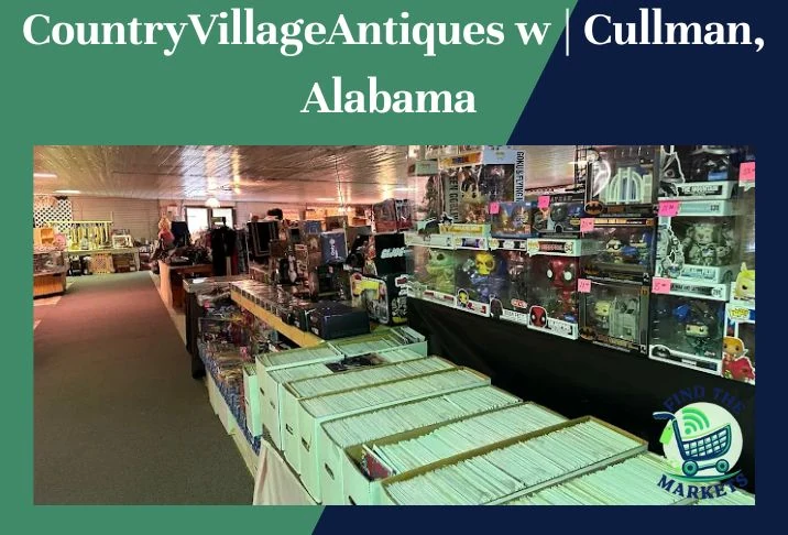 CountryVillageAntiques w Cullman, Alabama