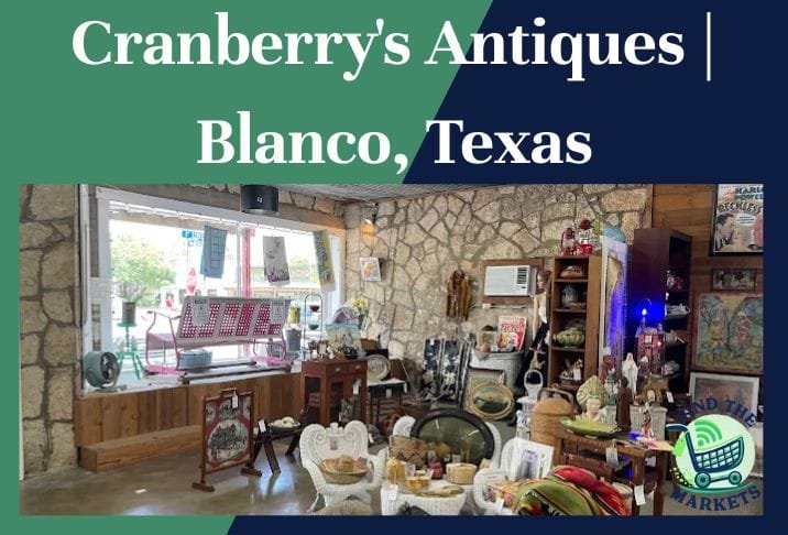 Cranberry's Antiques Blanco, Texas