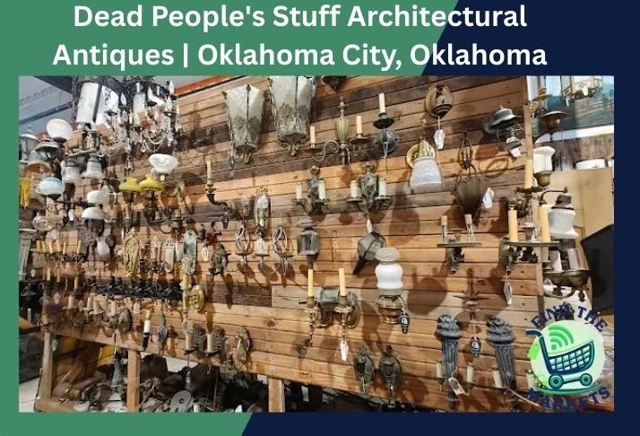 dead people's stuff architectural antiques oklahoma city, oklahoma