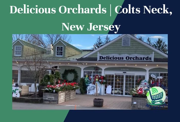 Delicious Orchards Colts Neck, New Jersey