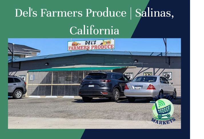 del's farmers produce, salinas, california