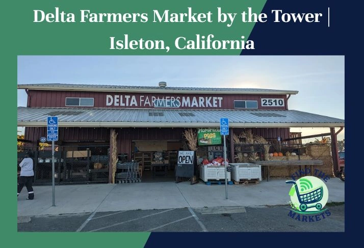delta farmers market by the tower, isleton, california