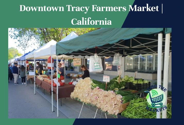 downtown tracy farmers market, california