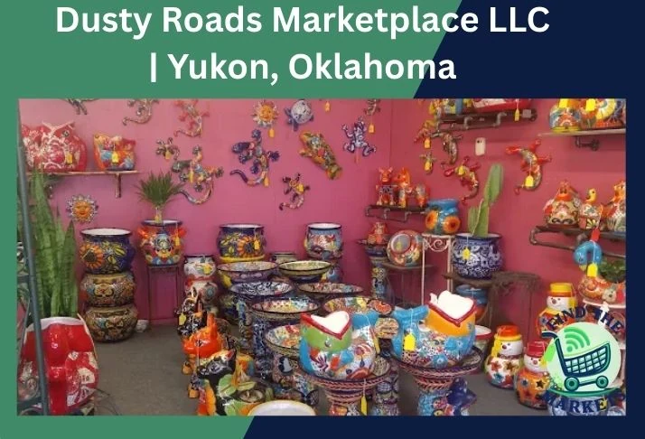 dusty roads marketplace llc yukon, oklahoma