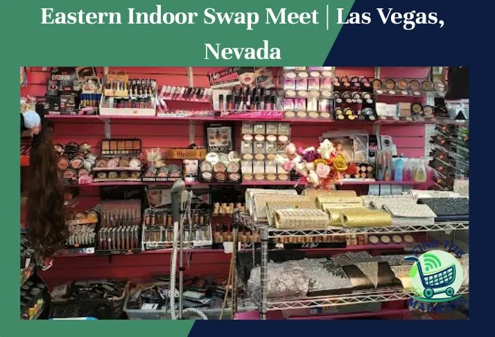 eastern indoor swap meet las vegas, nevada