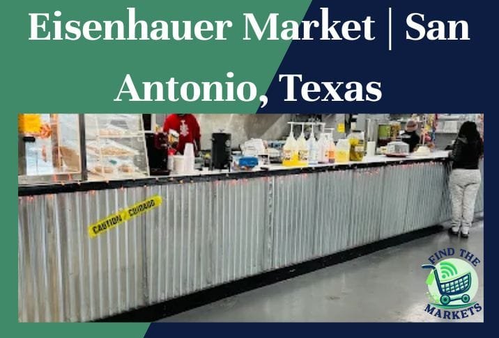 Eisenhauer Market San Antonio, Texas