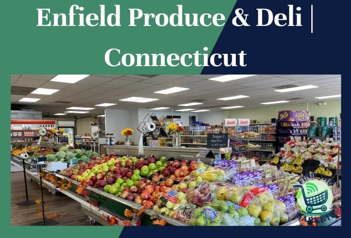 Enfield Produce & Deli Connecticut