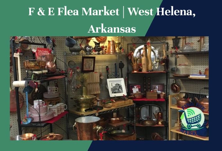 f & e flea market, west helena, arkansas