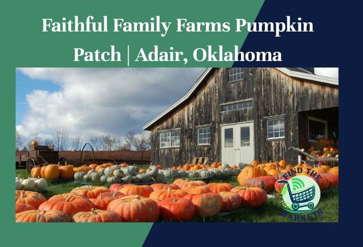 faithful family farms pumpkin patch , adair, oklahoma